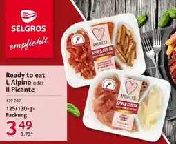 Selgros Amoretti apri & gusta ready to eat L alpino oder ii picante Angebot