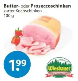 V Markt Wiesbauer Butter- oder Proseccoschinken Angebot
