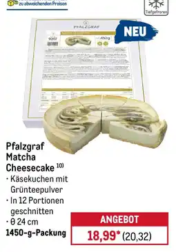 METRO Pfalzgraf Matcha Cheesecake Angebot