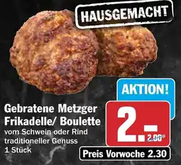 HIT Gebratene Metzger Frikadelle/ Boulette Angebot