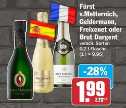 HIT Fürst v.Metternich, Geldermann, Freixenet oder Brut Dargent Angebot