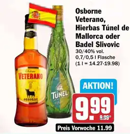 HIT Osborne Veterano, Hierbas Túnel de Mallorca oder Badel Slivovic Angebot