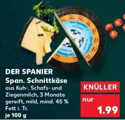 Kaufland DER SPANIER Span. Schnittkäse Angebot