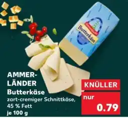Kaufland AMMER-LÄNDER Butterkäse Angebot