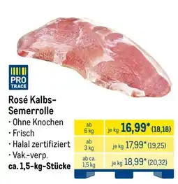 METRO PRO TRACE Rosé Kalbs-Semerolle Angebot
