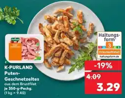Kaufland K-PURLAND Puten-Geschnetzeltes Angebot