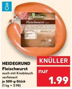 Kaufland HEIDEGROUND Fleischwurst Angebot