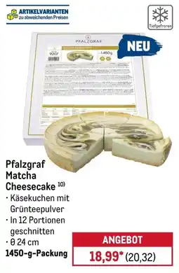 METRO Pfalzgraf Matcha Cheesecake Angebot