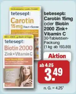 Famila Nord West tetesept: Carotin 15mg oder Biotin 2000 Zink+ Vitamin C Angebot