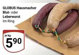 Globus GLOBUS Hausmacher Blut- oder Leberwurst Im Ring Angebot