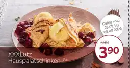 XXXLutz Xxxlutz hauspalatschinken g) Angebot