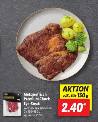 Lidl Metzgerfrisch Premium Chuck Eye Steak 150-480g Angebot