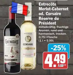 AEZ Entrecôte Merlot-Cabernet od. Corsaire Réserve du Président Angebot
