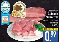 E-Center Strohschwein Gulasch oder Schnitzel Angebot