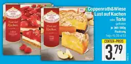 E-Center Coppenrath&Wiese Lust auf Kuchen oder Torte Angebot