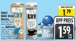 Edeka Oatly! Hafer-Drink, Barista, oder Aufstrich Angebot