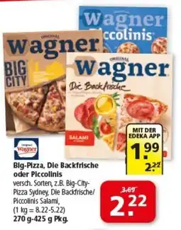 Multi Markt Wagner Big-Pizza, Die Backfrische oder Piccolinis Angebot