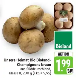 Schmidt's Märkte Unsere Heimat Bio Bioland-Champignons braun Angebot