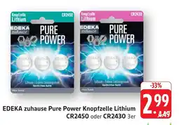 Schmidt's Märkte EDEKA zuhause Pure Power Knopfzelle Lithium Angebot