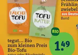 tegut Tegut... bio-tofu Angebot