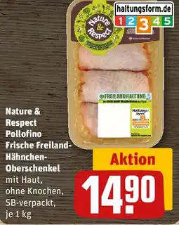 REWE Nature & Respect Pollofino Frische Freiland- Hähnchen- Oberschenkel Angebot