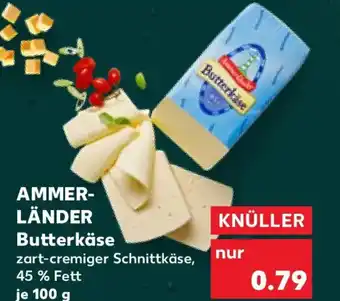 Kaufland AMMERLÄNDER Butterkäse Angebot