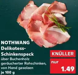 Kaufland NOTHWANG Delikatess- Schinkenspeck Angebot
