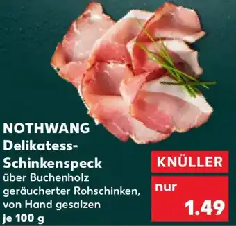 Kaufland NOTHWANG Delikatess- Schinkenspeck Angebot