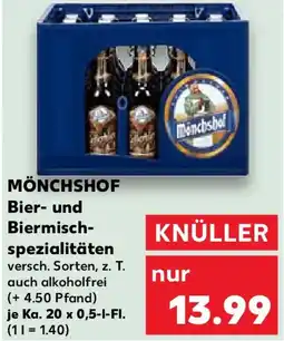 Kaufland MÖNCHSHOF Bier- und Biermischspezialitäten Angebot