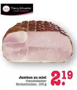 Scheck-in-Center Jambon au miel Angebot
