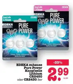 Scheck-in-Center EDEKA zuhause Pure Power Knopfzelle Lithium CR2450 oder CR2430 3er Angebot