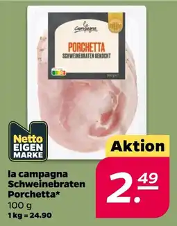 Netto la campagna Schweinebraten Porchetta* Angebot