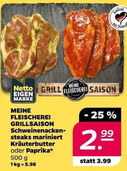 Netto MEINE FLEISCHEREI GRILLSAISON Schweinenackensteaks mariniert Kräuterbutter oder Paprika* Angebot
