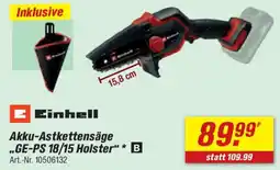 toom Baumarkt Einhell Akku-Astkettensäge „GE-PS 18/15 Holster“ Angebot