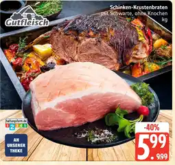 Marktkauf Gutfleisch schinken-krustenbraten Angebot