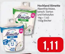 Ihr Frischmarkt Hochland Almette Alpenfrischkäse Angebot