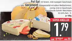 E-Center Fol Epi oder Géramont Käsespezialität Angebot