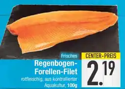 E-Center Frisches Regenbogen- Forellen-Filet Angebot