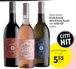 CITTI Markt Feudo Arancio Nero d'Avola, Rosato oder Grillo IGP Angebot