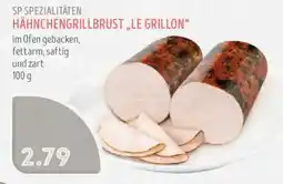 Edeka Struve HÄHNCHENGRILLBRUST „LE GRILLON“ Angebot