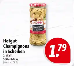 Nah & Frisch Hofgut Champignons in Scheiben Angebot