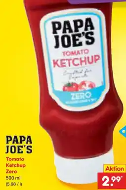 Netto Marken-Discount PAPA JOE'S Tomato Ketchup Zero Angebot