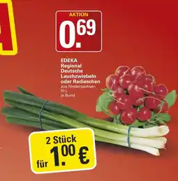 WEZ EDEKA Regional Deutsche Lauchzwiebeln oder Radieschen Angebot