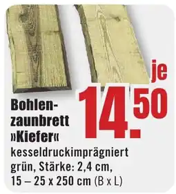 B1 Discount Baumarkt Bohlen-zaunbrett »Kiefer« Angebot