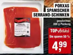 Handelshof PORXAS SPANISCHER SERRANO-SCHINKEN Angebot