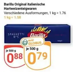 Globus Barilla Original italienische Hartweizenteigwaren Angebot