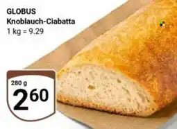 Globus GLOBUS Knoblauch-Ciabatta Angebot