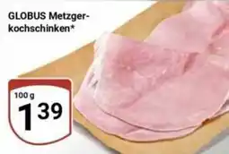 Globus GLOBUS Metzger-kochschinken Angebot