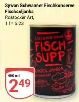 Globus Sywan Schwaaner Fischkonserven Fischsoljanka Angebot