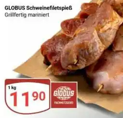 Globus GLOBUS Schweinefiletspieß Angebot